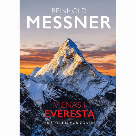 Knyga "Vienas į Everestą. Krištolinis horizontas", Reinhold Messner 